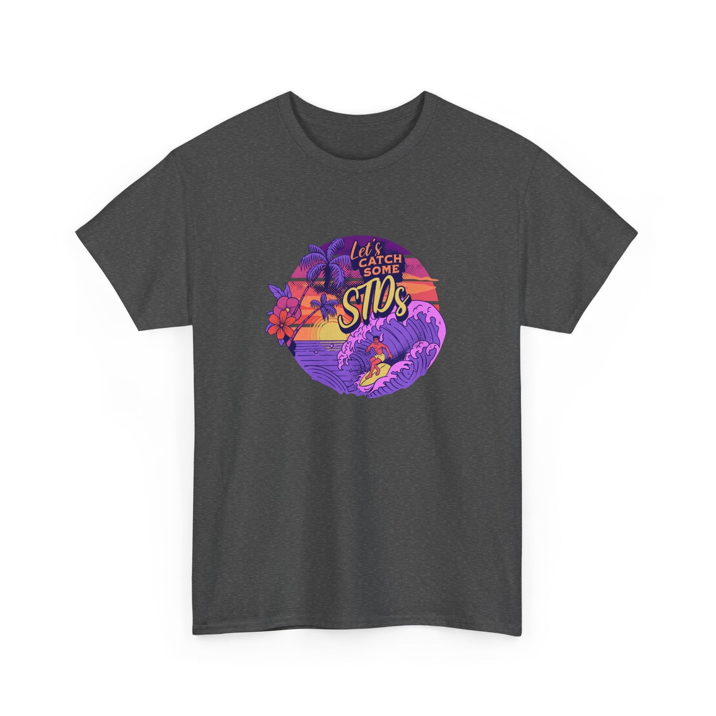 'Let's catch some STDs' T Shirt