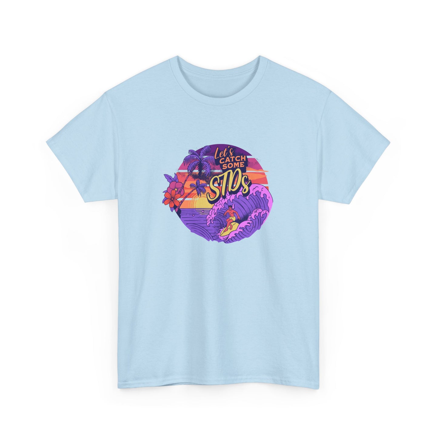 'Let's catch some STDs' T Shirt