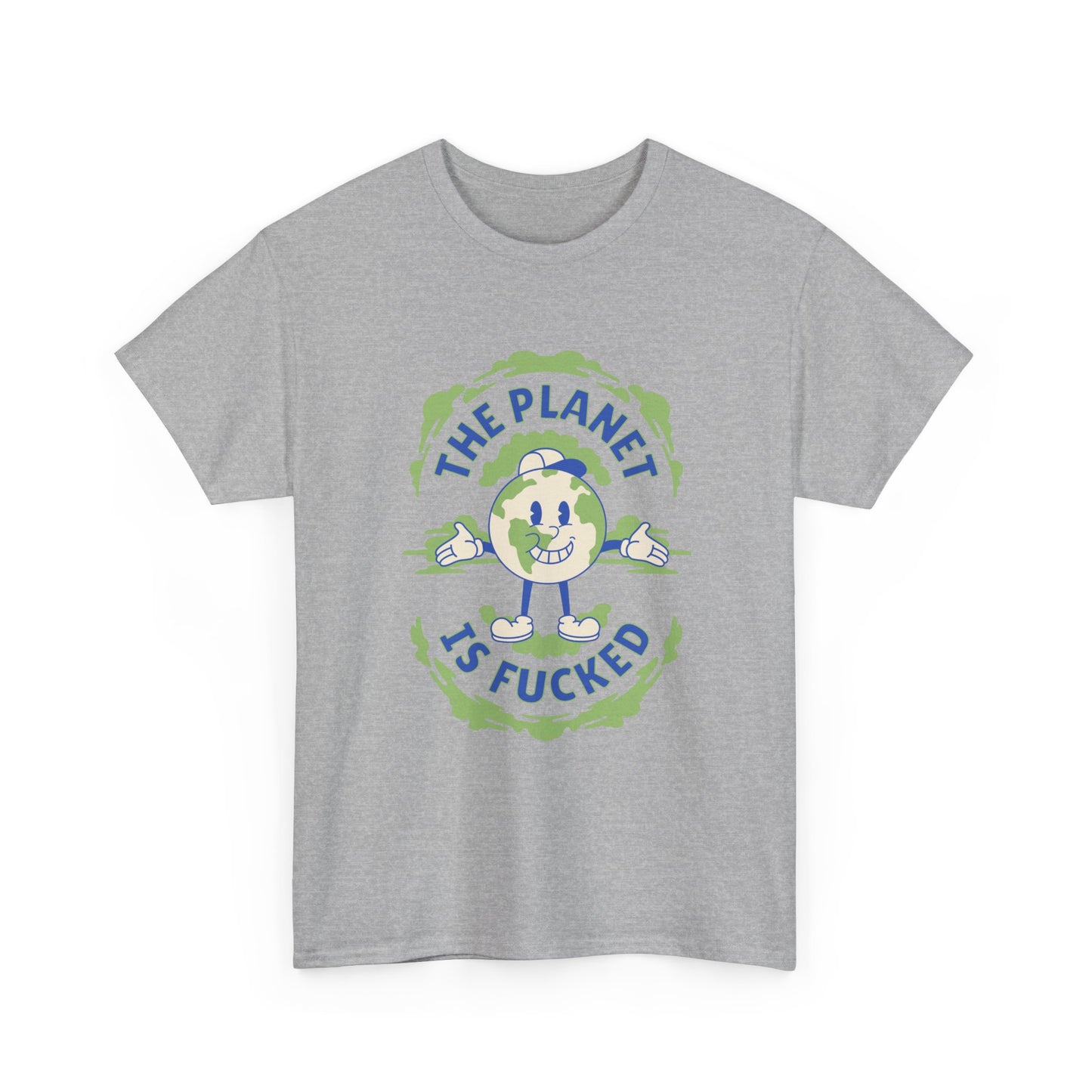 'The planet is fucked' T Shirt