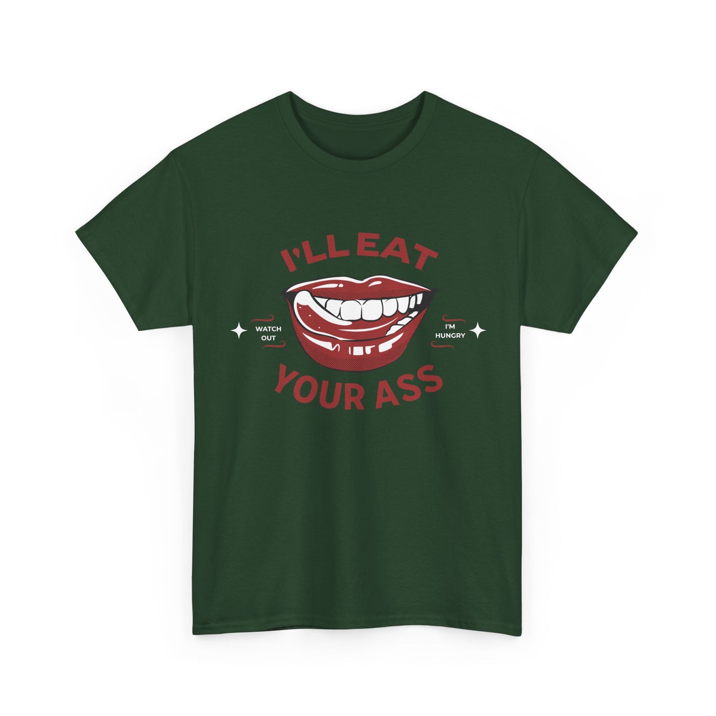 'I'll Eat Your Ass' T-Shirt