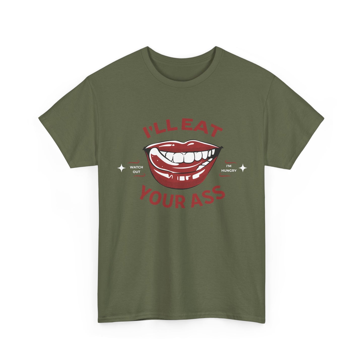 'I'll Eat Your Ass' T-Shirt
