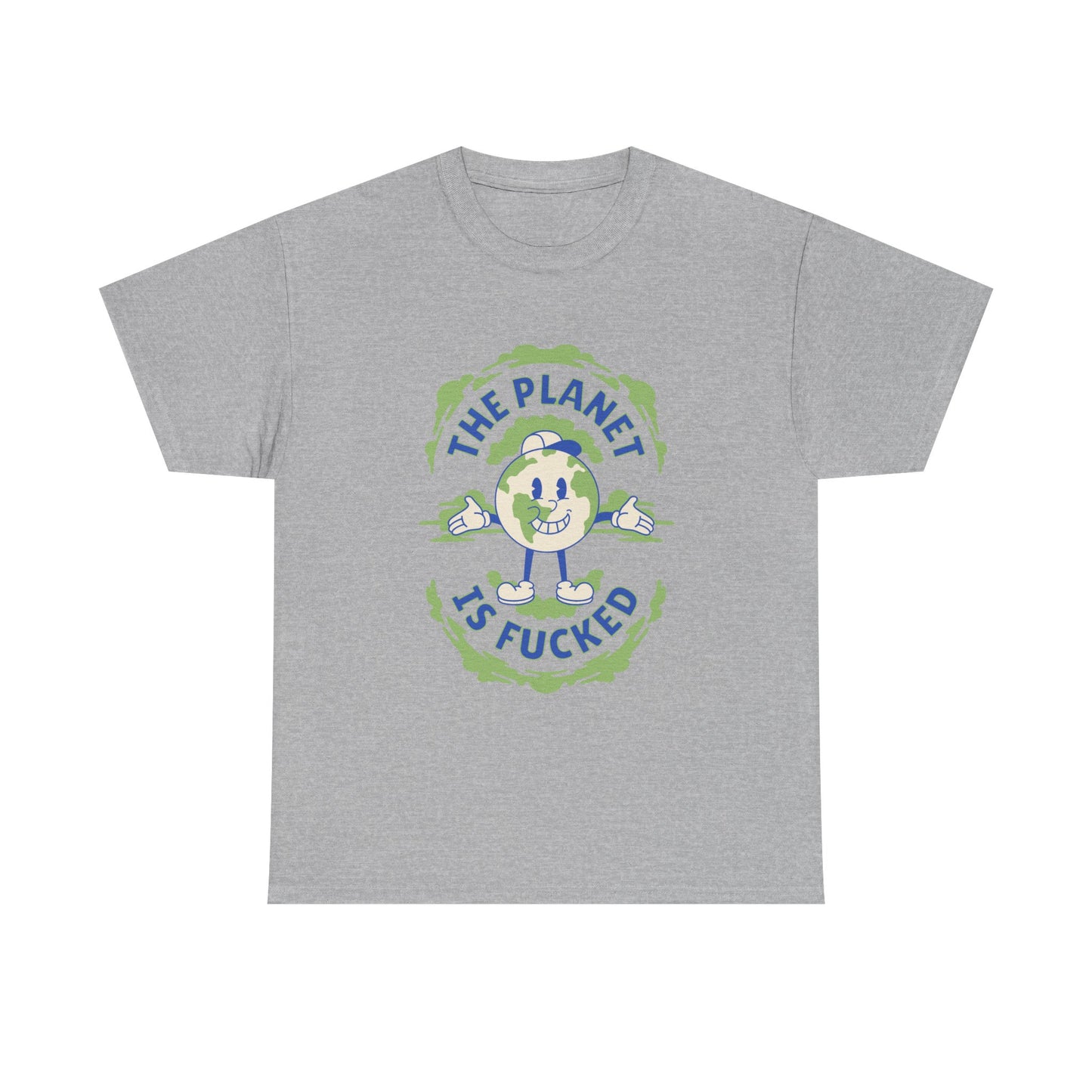 'The planet is fucked' T Shirt